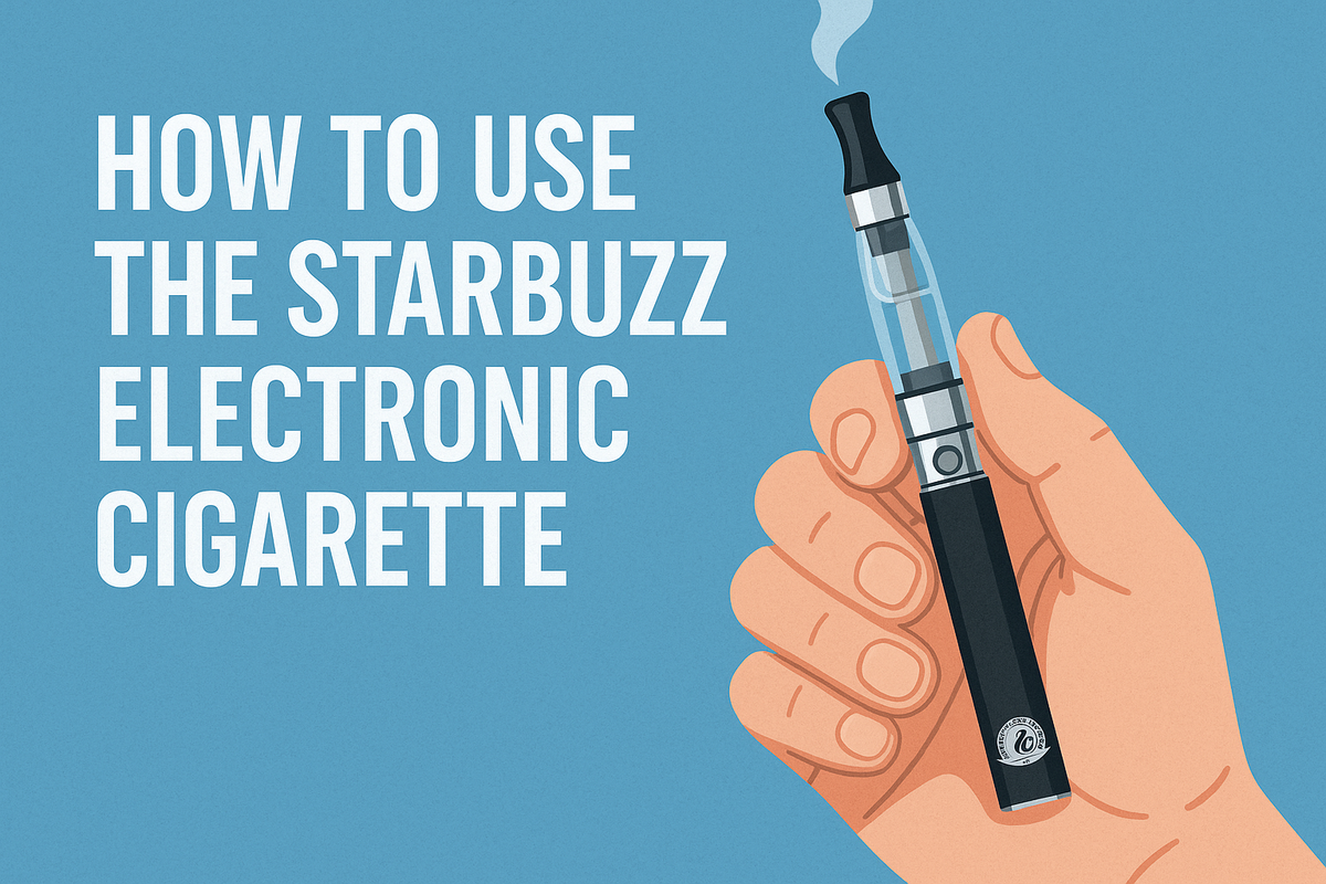How to Use the Starbuzz Electronic Cigarette? Quality Vapes How to Use the Starbuzz Electronic Cigarette? Quality Vapes