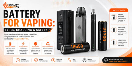 Vape battery types, charging and safety guide